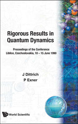 Rigorous Results in Quantum Dynamics - Proceedings of the Conference