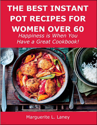 The Best Instant Pot Recipes for Women Over 60