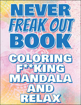 F**k Off - Coloring Mandala to Relax - Coloring Book for Adults