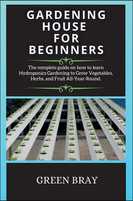 GARDENING HOUSE  FOR BEGINNERS