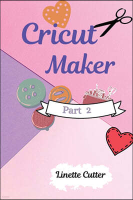 Cricut Maker for Beginners