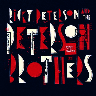 Ricky Peterson & The Peterson Brothers — Under The Radar 앨범 커버
