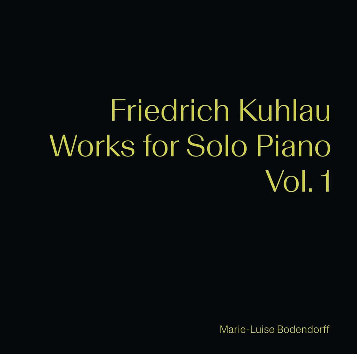 Marie-Luise Bodendorff 쿨라우: 피아노 작품 1집 (Kuhlau: Piano Works Vol. 1) 