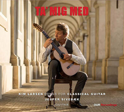 Jesper Sivebaek Ÿ ַ  󸣼 뷡 (Kim Larsen Songs for Classical Guitar - Ta' Mig Med) 