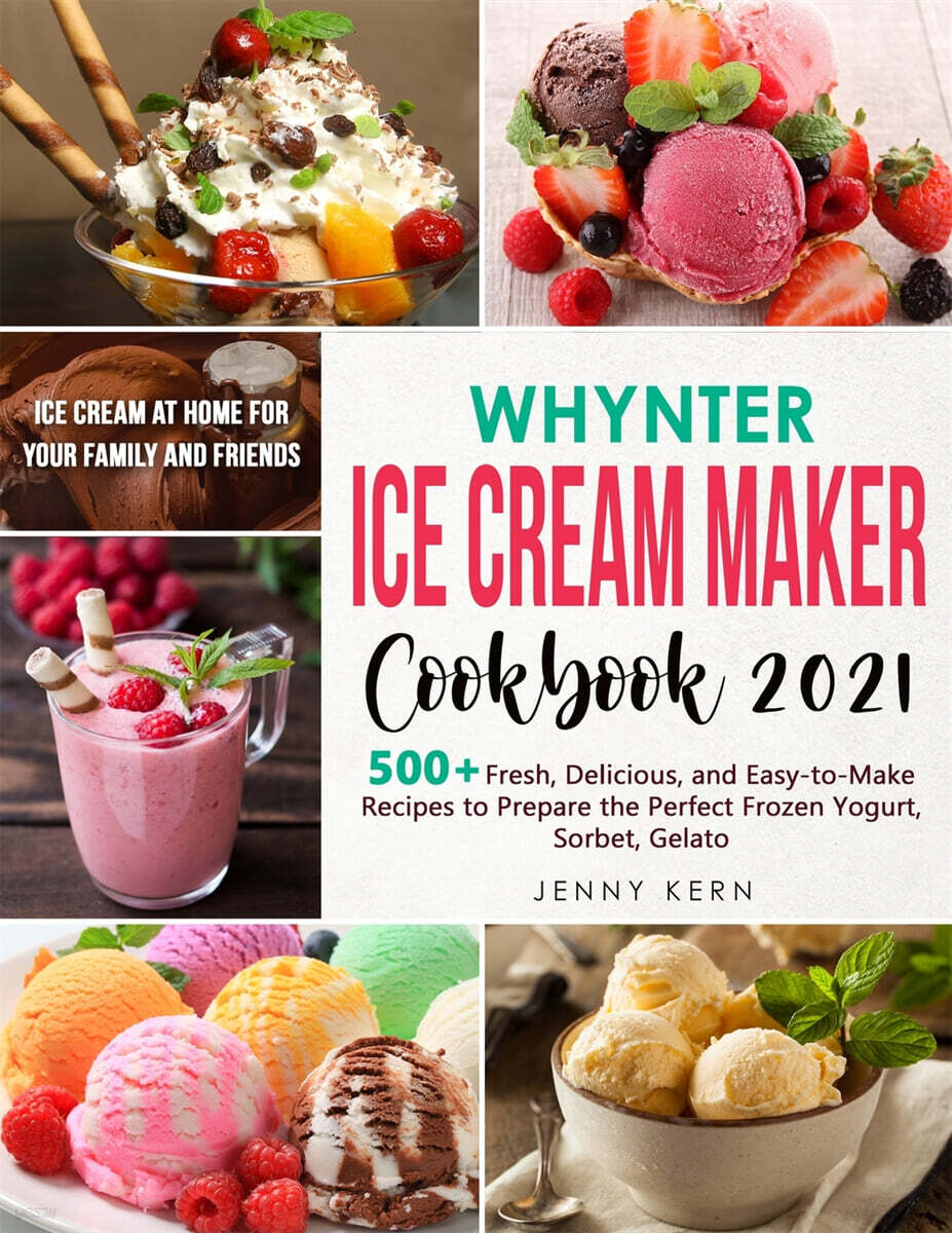 Whynter Ice Cream Maker Cookbook 2021 예스24