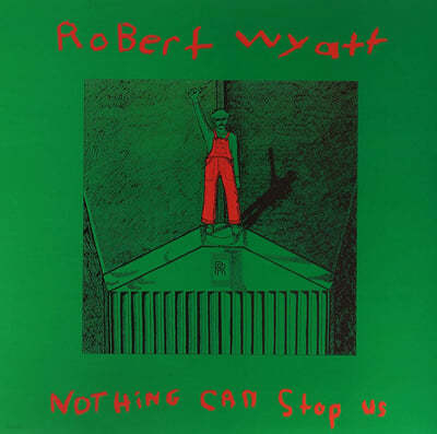 Robert Wyatt (ιƮ Ʈ) - Nothing Can Stop Us [LP] 