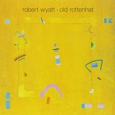 Robert Wyatt (로버트 와트) - Old Rottenhat [LP]  