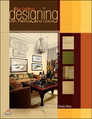 Decor Enterprises' Designing with Fabrics and Color