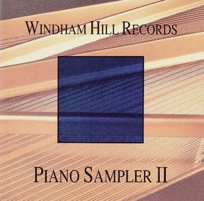 Windham Hill Records Piano Sampler II: 윈담힐 레코드 피아노 작품집 [미국반]