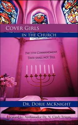 Cover Girls in the Church: The 11th Commandment, Thou Shall Not Tell