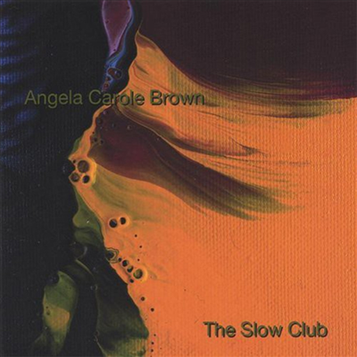 Angela Carole Brown - Slow Club (CD)