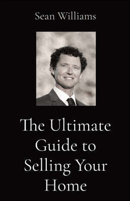 The Ultimate Guide to Selling Your Home