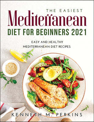 The Easiest Mediterranean Diet for Beginners 2021