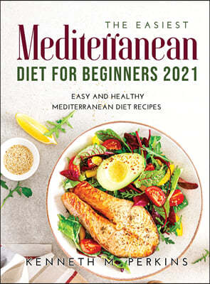 The Easiest Mediterranean Diet for Beginners 2021