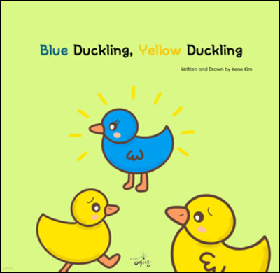 Blue Duckling, Yellow Duckling
