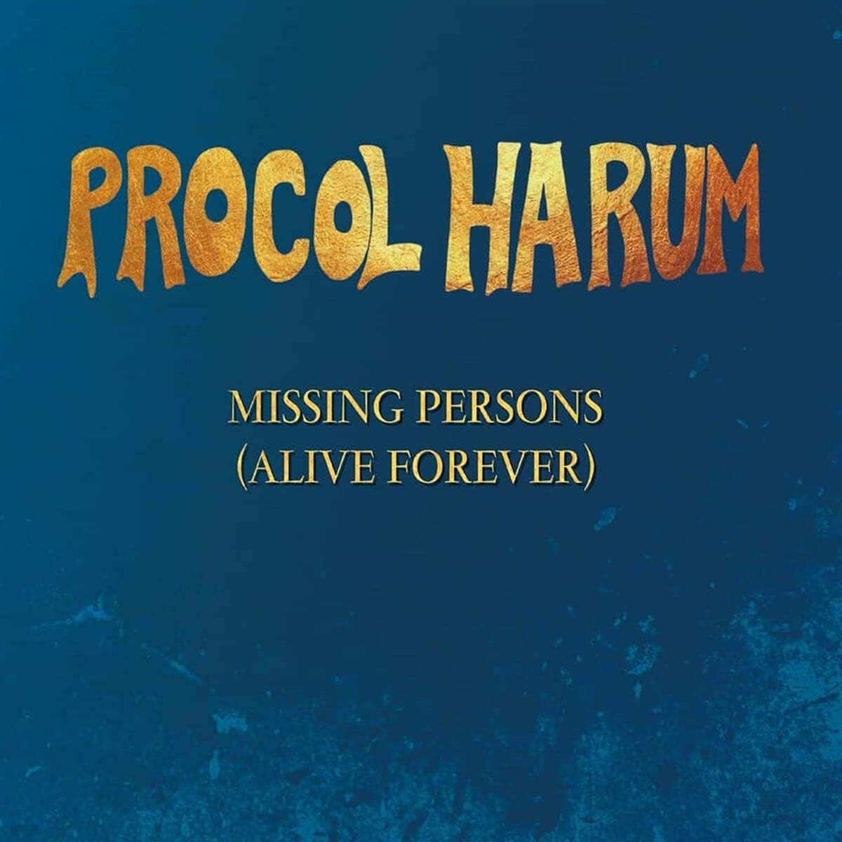 Procol Harum (프로콜 하룸) - Missing Persons (Alive Forever) 