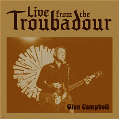 Glen Campbell — Live From The Troubadour 앨범 커버