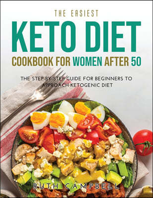 The Easiest Keto Diet Cookbook for Women After 50