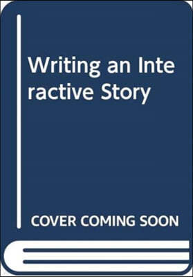 Writing an Interactive Story