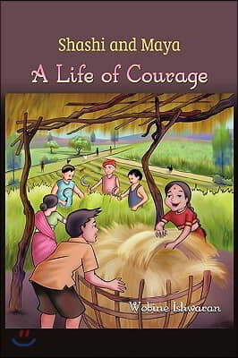 Shashi and Maya: A Life of Courage