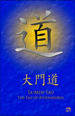 Ta Men Tao: The Tao of Athenadorus