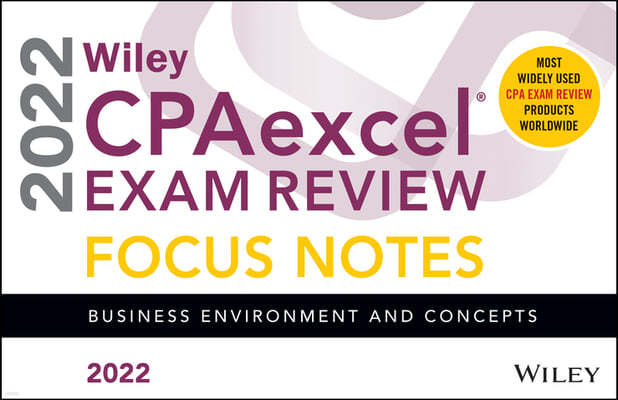 Wiley's CPA Jan 2022 Focus Notes: Business Environment and Concepts