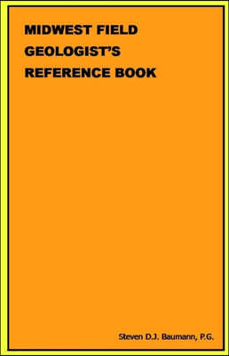 Midwest Field Geologist's Reference Book