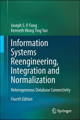 Information Systems Reengineering, Integration and Normalization: Heterogeneous Database Connectivity