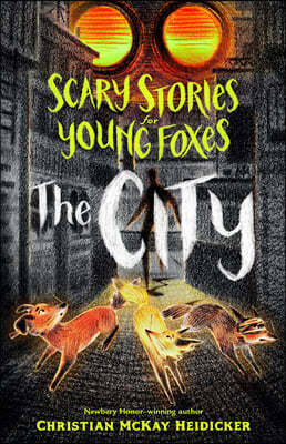 Scary Stories for Young Foxes: The City