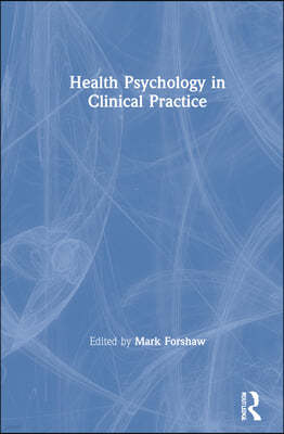 Health Psychology in Clinical Practice