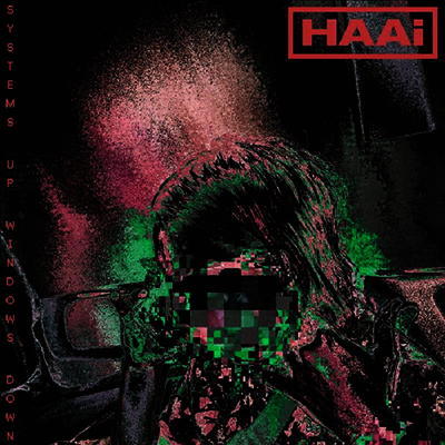 HAAi — Systems Up Windows Down 앨범 커버