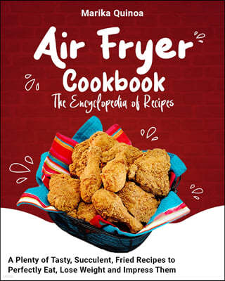 Air Fryer Cookbook | The Encyclopedia of Recipes