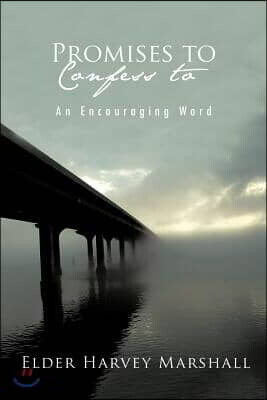 Promises to Confess to: An Encouraging Word