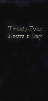 Twenty-Four Hours a Day