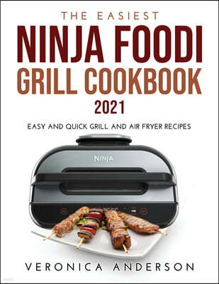 The Easiest Ninja Foodi Grill Cookbook 2021