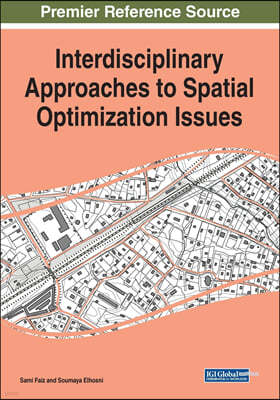 Interdisciplinary Approaches to Spatial Optimization Issues