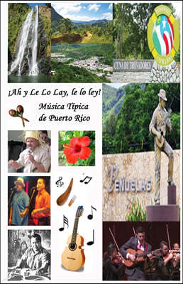!Ah y Le Lo Lay, Le Lo Ley! Musica Tipica de Puerto Rico