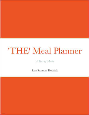 'THE' Meal Planner: A Year of Meals