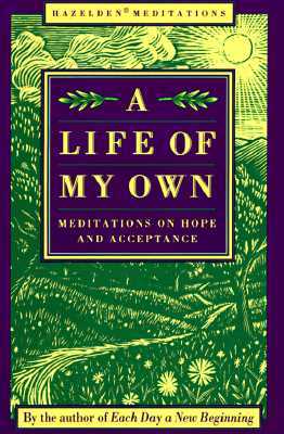 A Life of My Own: Meditations on Hope and Acceptance