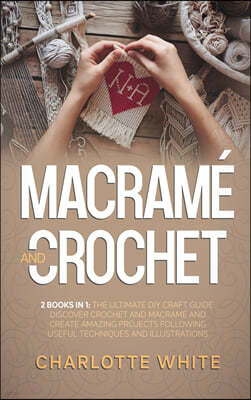Macrame and Crochet