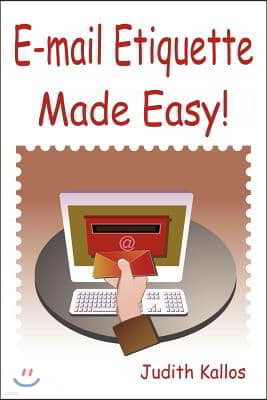 E-mail Etiquette Made Easy