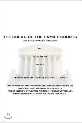 The Gulag of the Family Courts