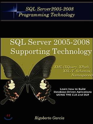 Foundations Book II: Understanding SQL Server 2005 Supporting Technology (XML, XSLT, Xquery, Xpath, MS Schemas, Dtd's, Namespaces).