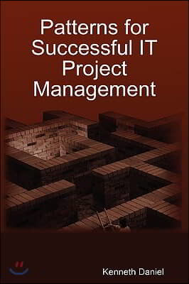 Patterns for Successful It Project Management