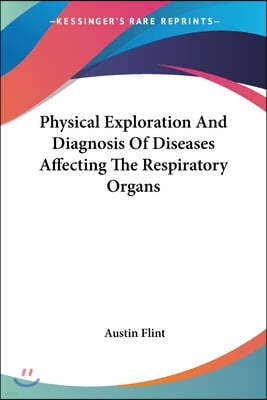 Physical Exploration and Diagnosis of Diseases Affecting the Respiratory Organs