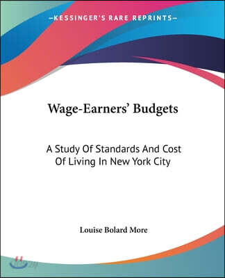 Wage-Earners' Budgets: A Study of Standards and Cost of Living in New York City