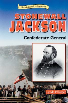 Stonewall Jackson: Confederate General