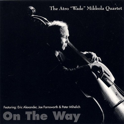 Wade Mikkola - On The Way (CD)