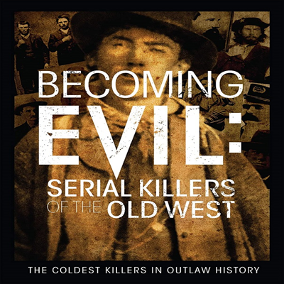 Becoming Evil: Serial Killers Of The Old West (Ŀ ̺) (2019)(ڵ1)(ѱ۹ڸ)(DVD)