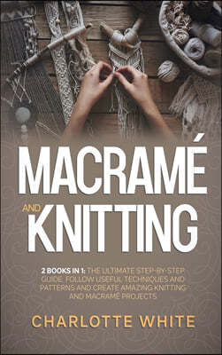 Macrame and Knitting